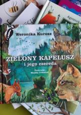  Zielony Kapelusz i jego czereda Autor: Weronika Kurosz	